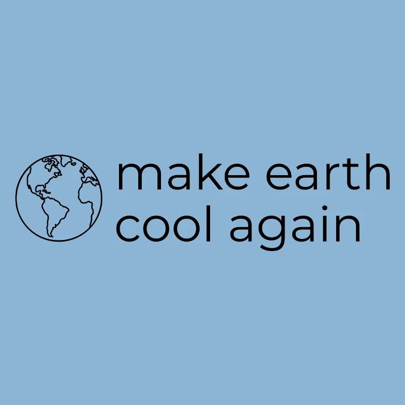 Make Earth Cool Again - Environmental and Climate Protection
