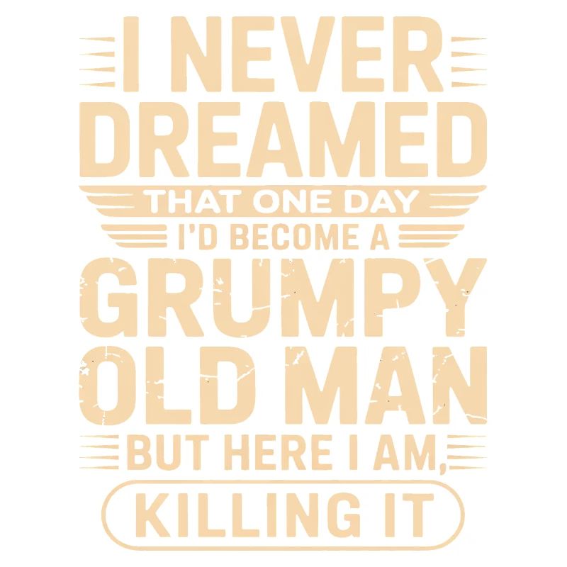 Grumpy Old Man Zitat-Tee