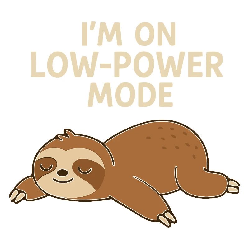 Sleep Sloth: Low Power Mode