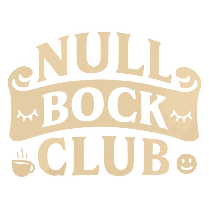 Null Bock Club – Déclaration drôle