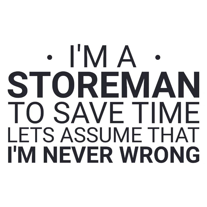 Storeman Never Wrong