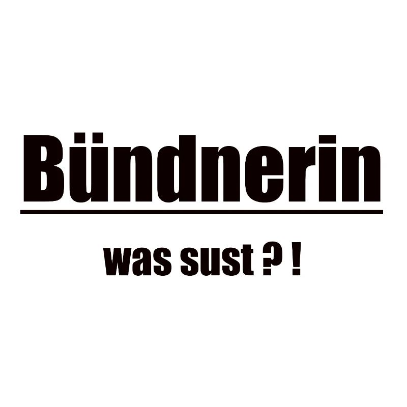 Bündnerin Was Sust Design