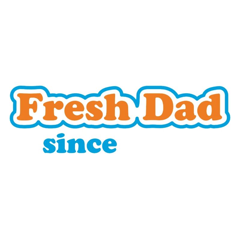 Fresh Dad Since – Colorful Statement