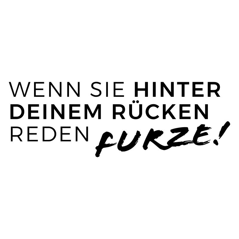 When they talk behind your back... Farts!