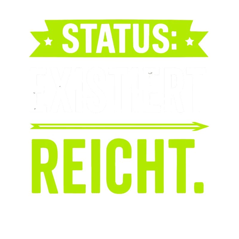 Statut : Existe suffit – drôle de dicton