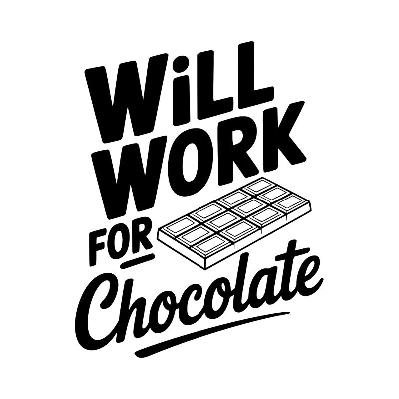 Will Work for Chocolate