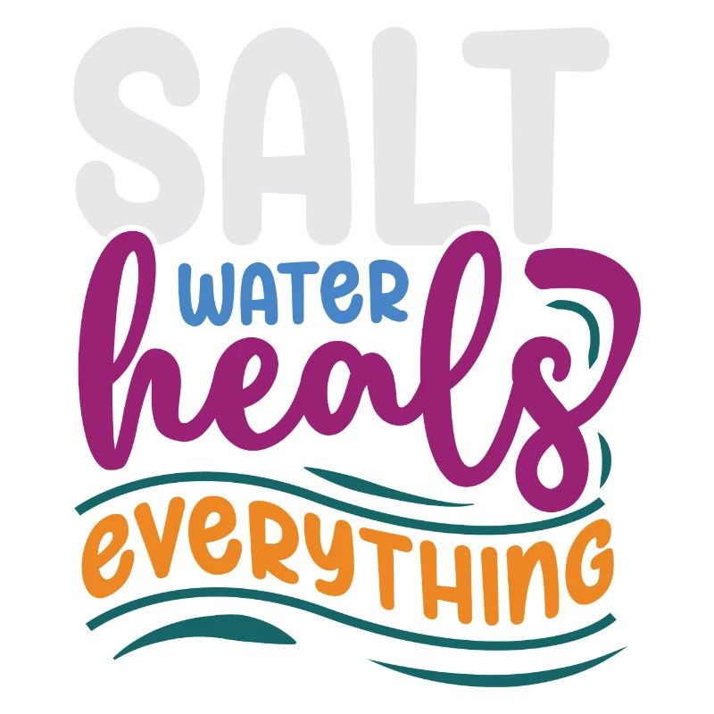 Salt Water Heals Everything