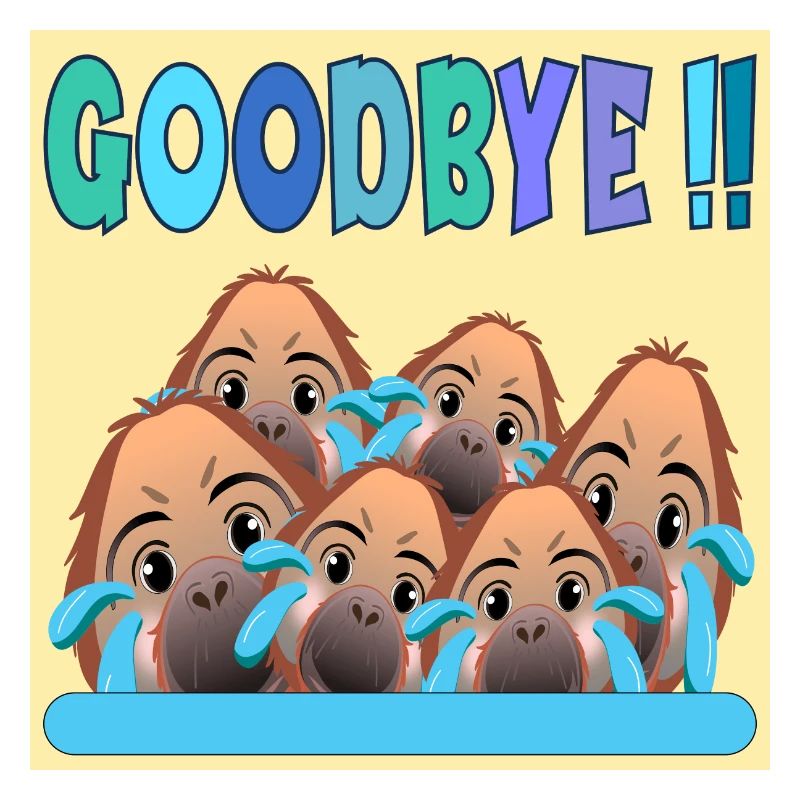 ADIEU ÉQUIPE GOODBYE MONKEY