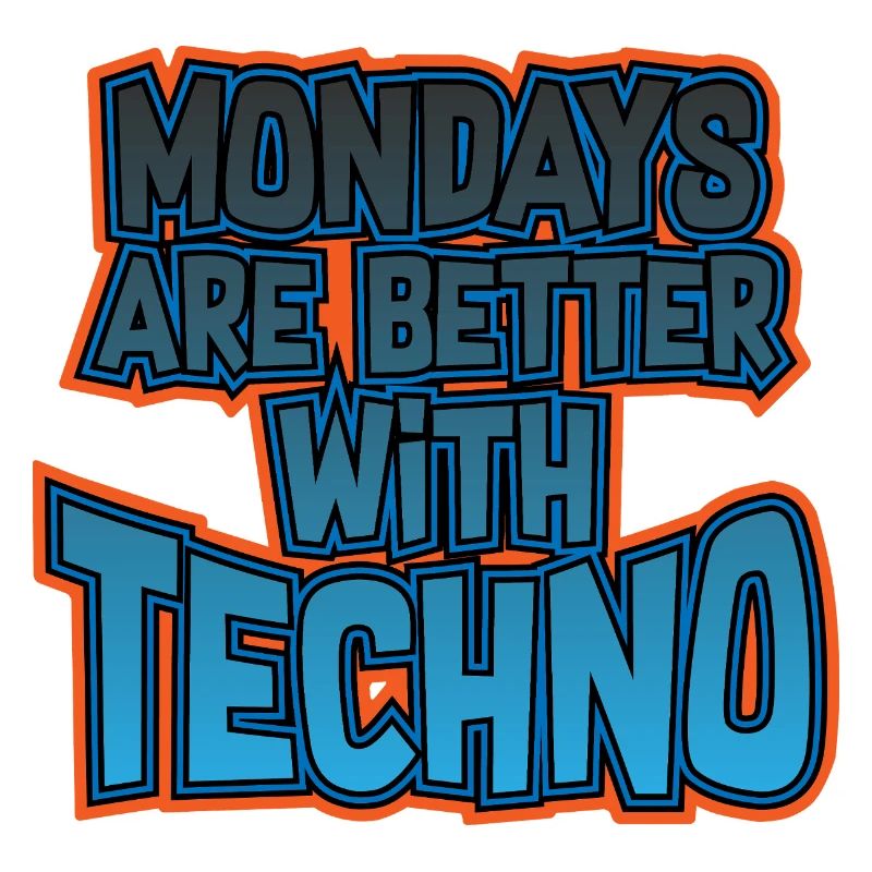 Mondays Are Better with Techno