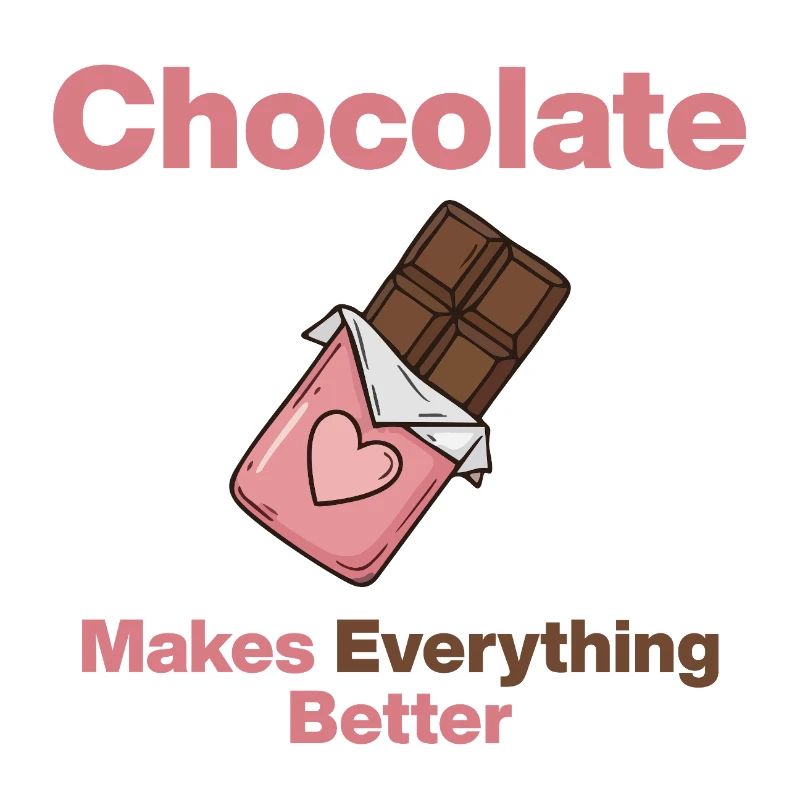 Chocolate makes everything better