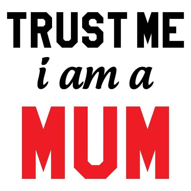 Glaub mir, ich bin eine Mama!