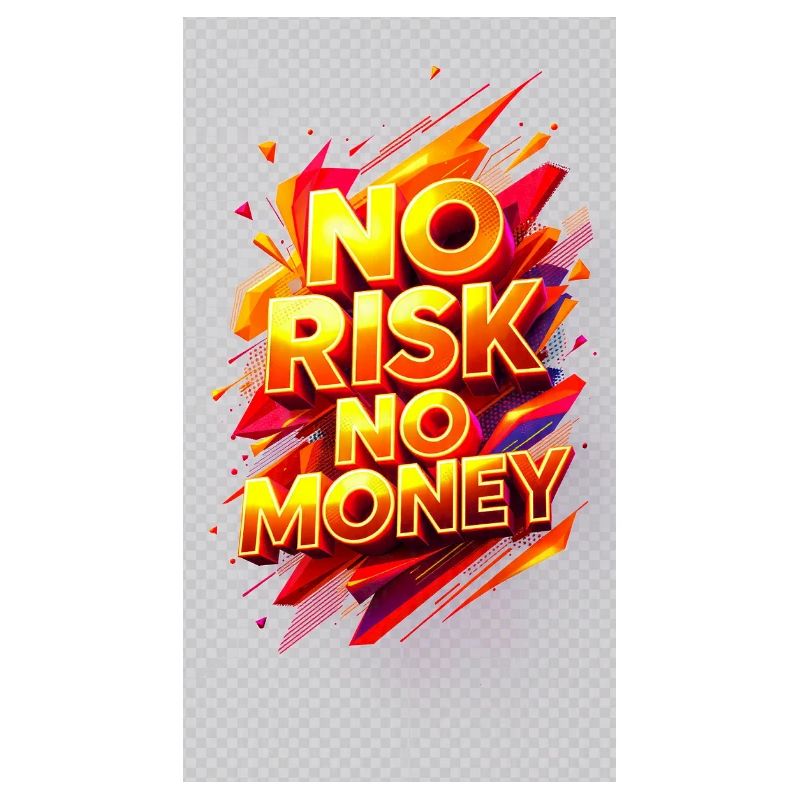 Pas de Risque Pas d’Argent