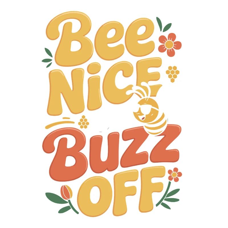 Bee Beekeeper Bee Nice Or Buzz Off Beekeeper