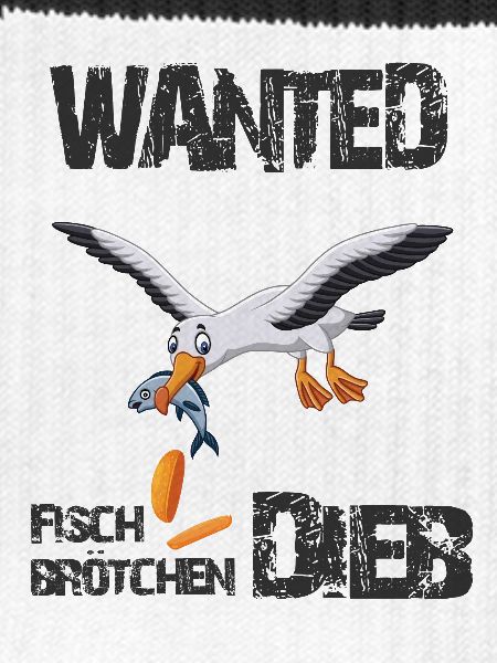 Wanted - Der berüchtigte Fischbrötchen Dieb