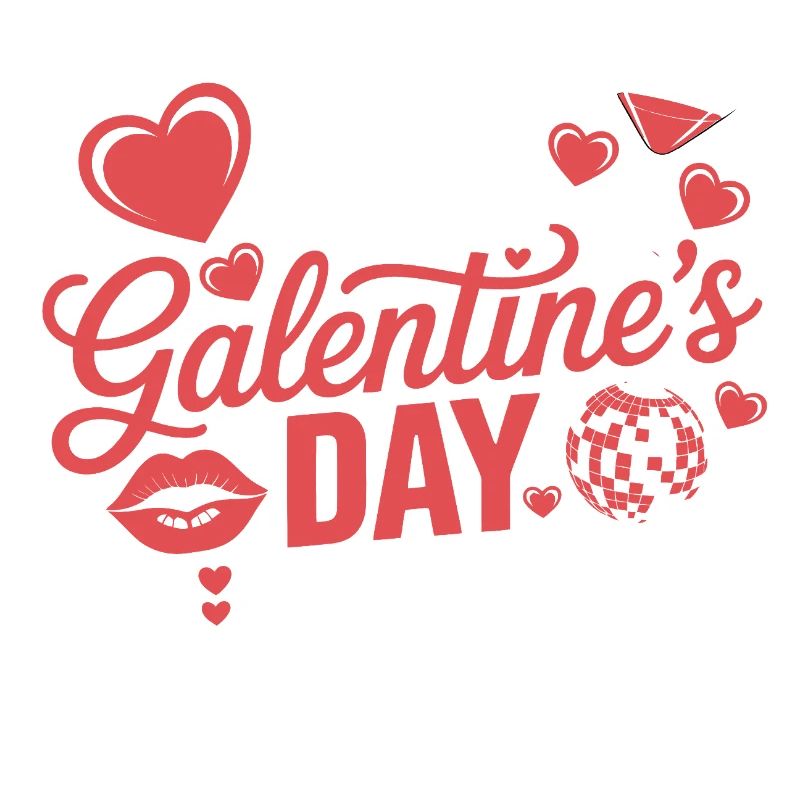 It's Galentine's Day Bitches