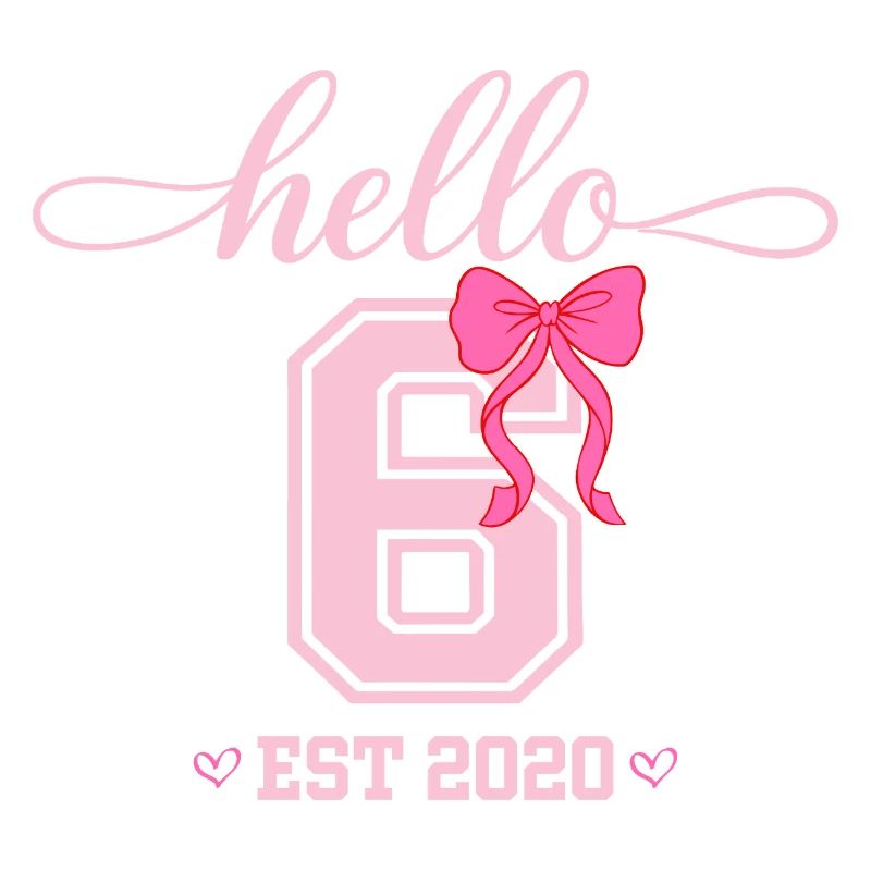 Hello 6 Est 2020 Mädchen Geburtstag Design