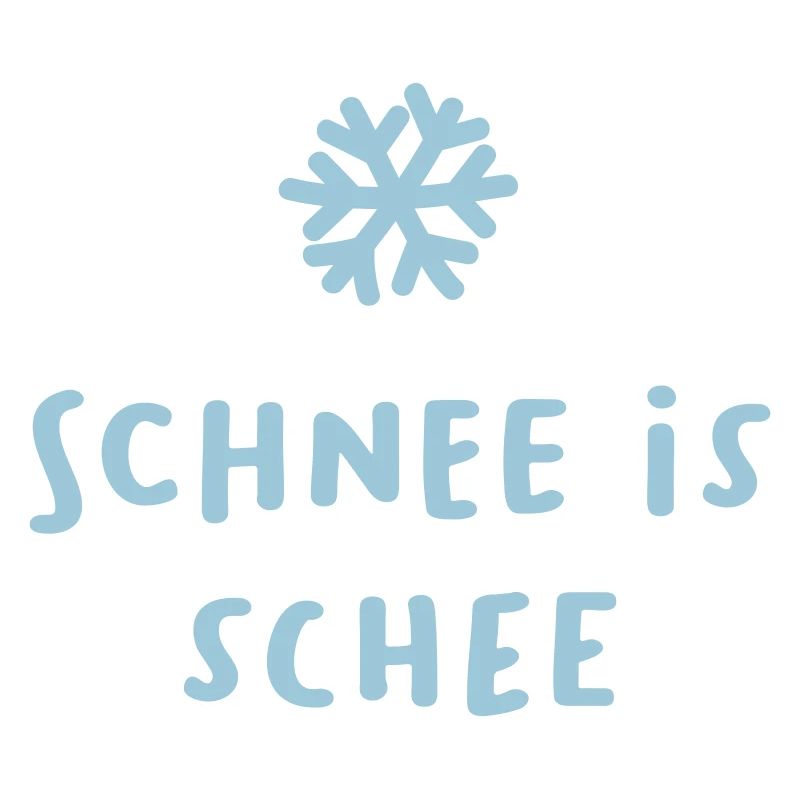 "Schnee is schee" coole Quotes Winter Ski Xmas