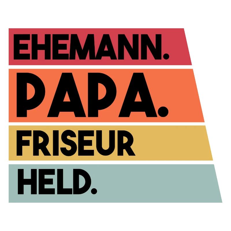 Ehemann Papa Friseur Held