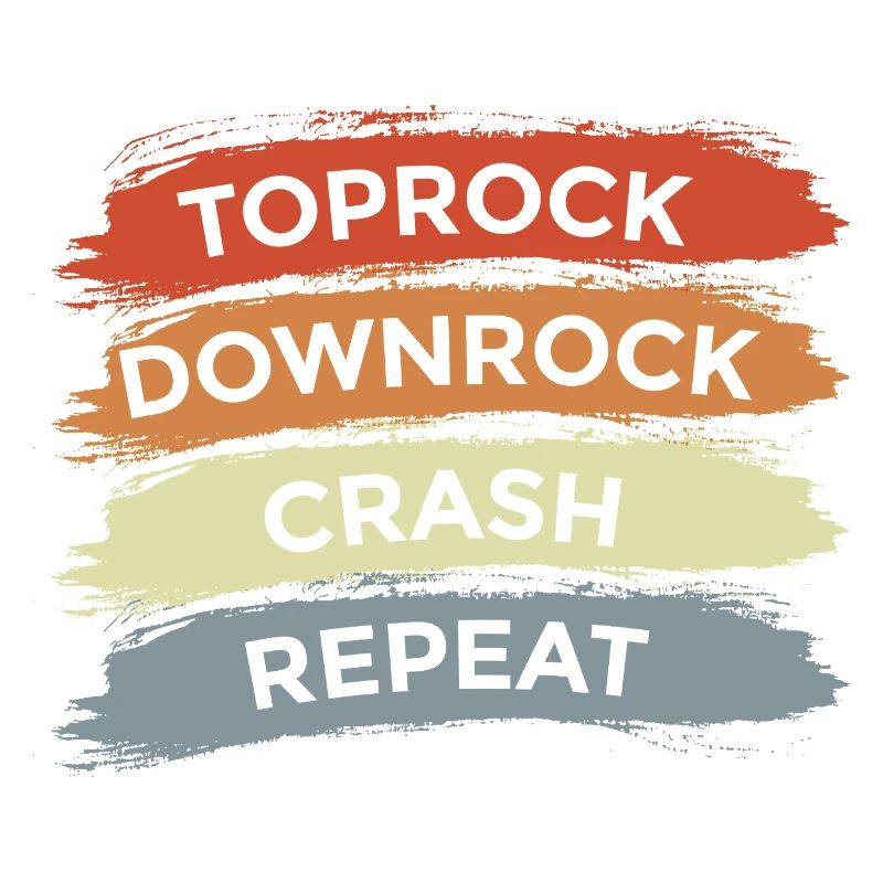 Toprock Downrock Crash Repeat
