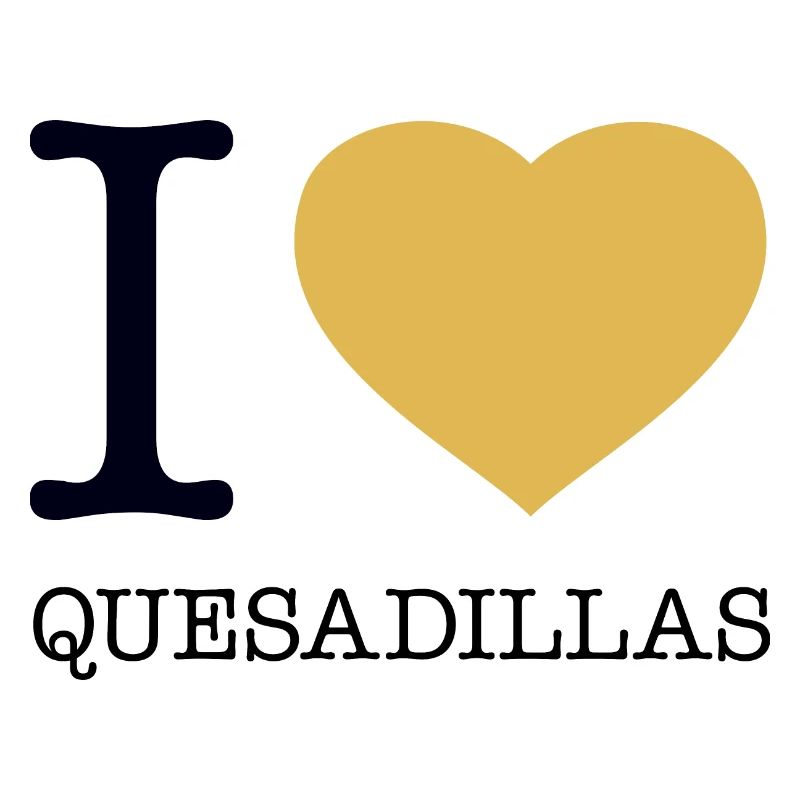 J’ADORE QUESADILLAS