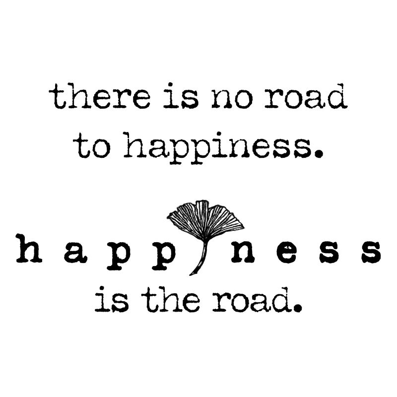 Il n’y a pas de route vers le bonheur, c’est la route – Ginkgo