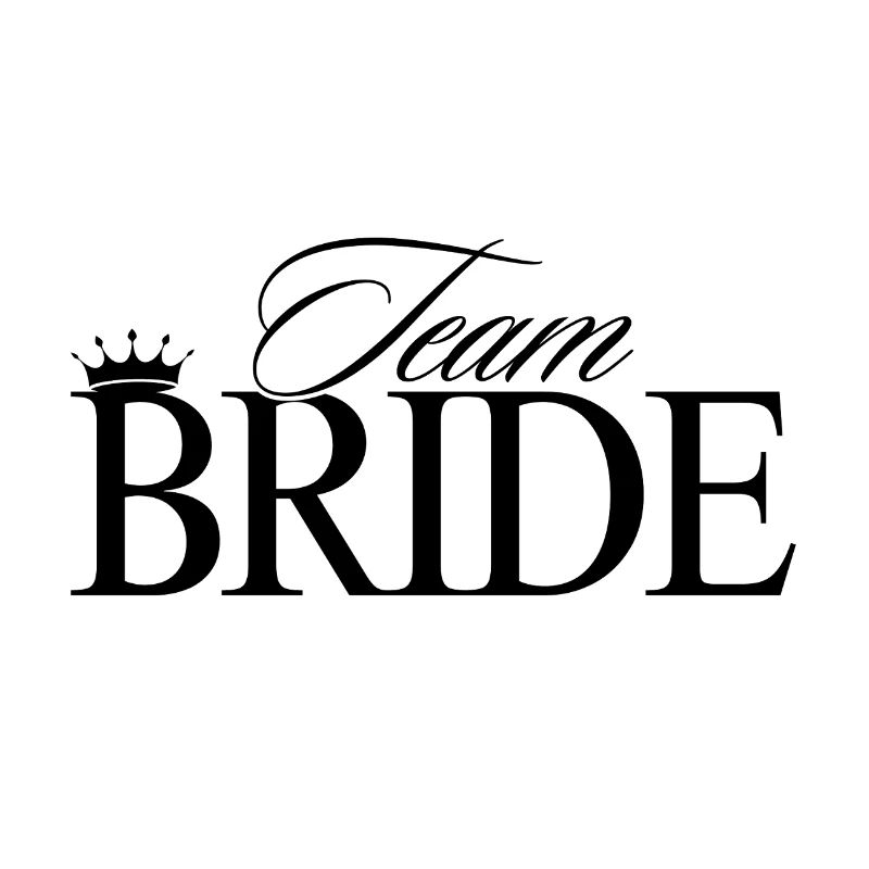 Team Bride! Customizable