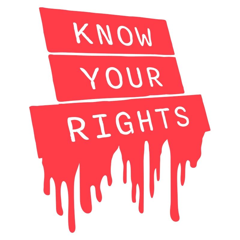 Know Your Rights Activism Justice Freedom