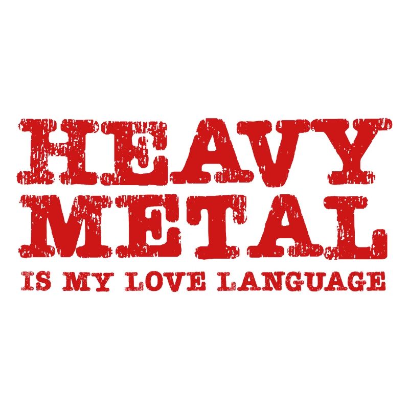 Heavy Metal is my Lovelanguage