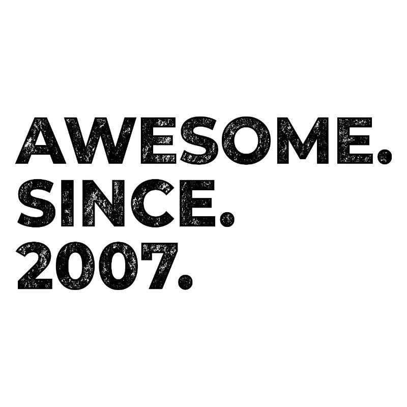 Awesome since 2007 | Geburtstag | Geschenk
