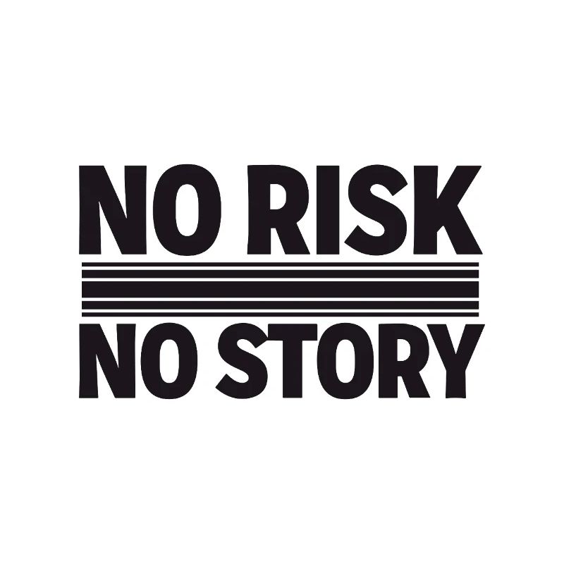 AUCUN RISQUE SANS HISTOIRE Déclaration d’aventure