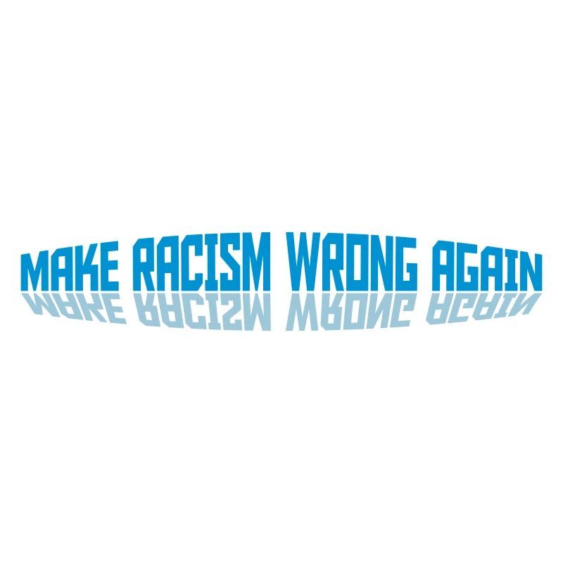 make racism wrong again