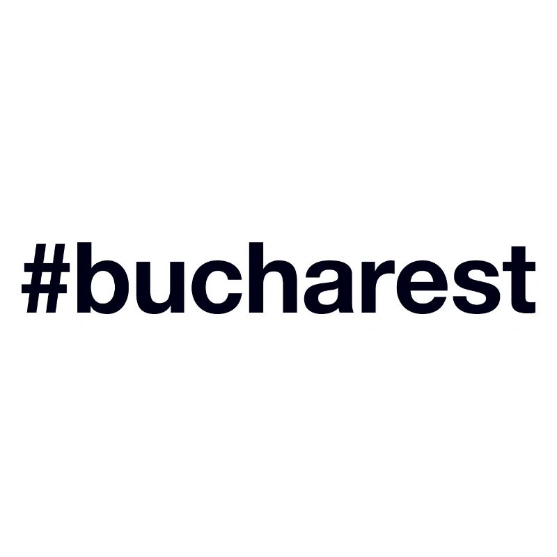 BUCHAREST Hashtag Bukarest