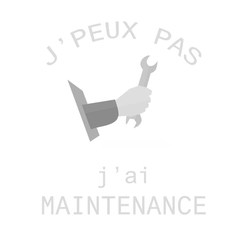 J'peux pas j'ai maintenance informatique