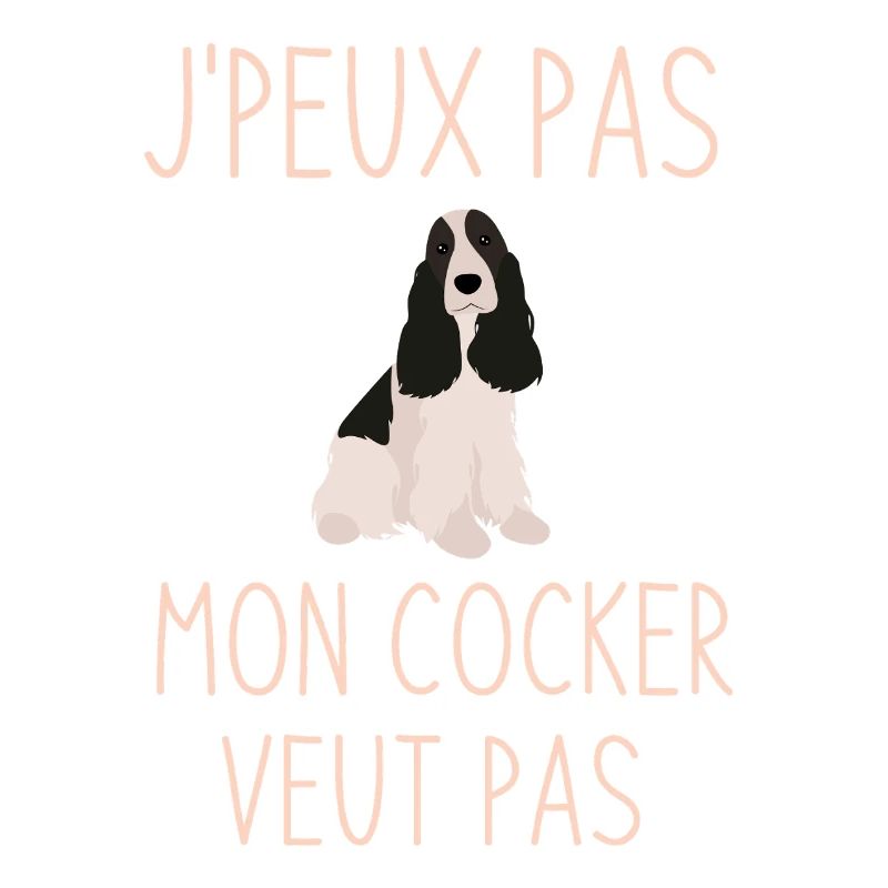 J'peux pas mon cocker veut pas