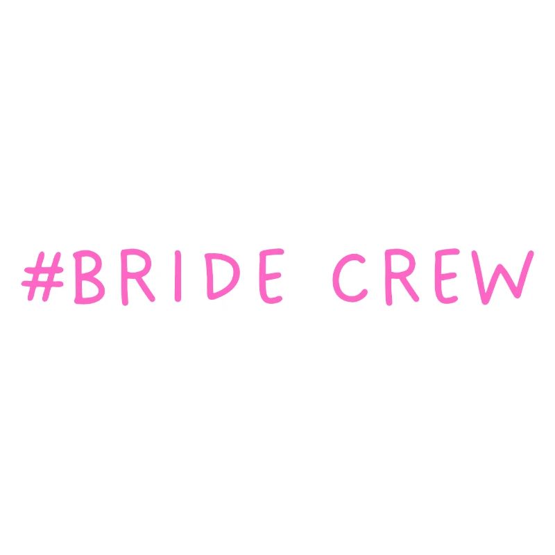 #Bride Crew Bridal Crew