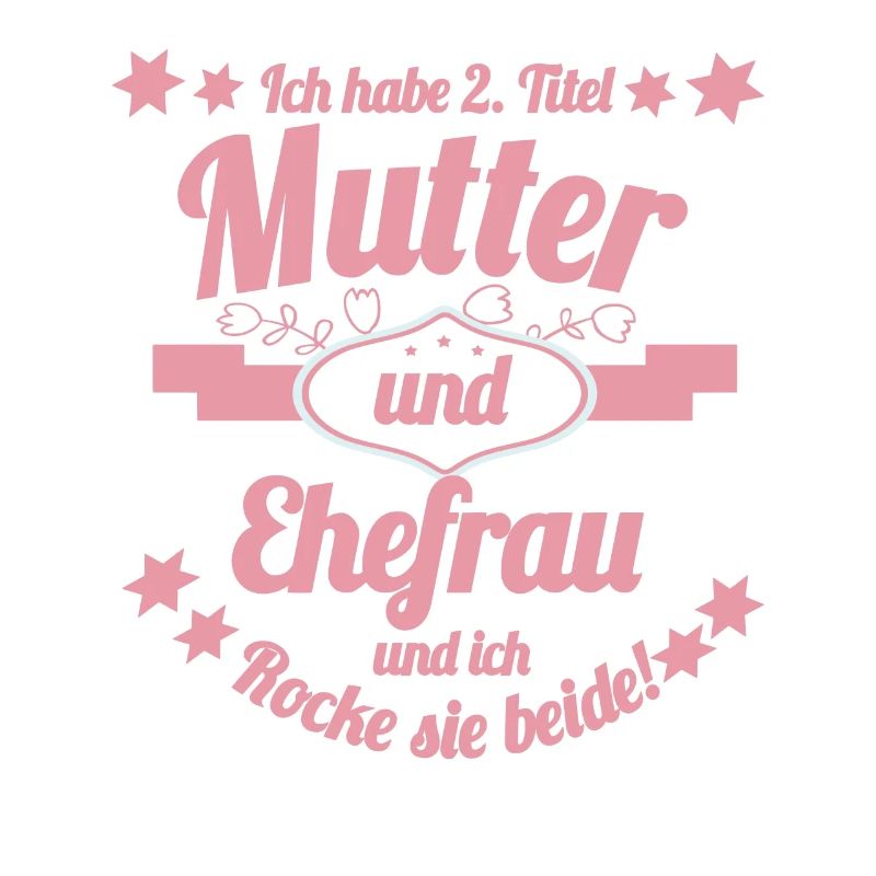 Mutter und Ehefrau Lustiger Spruch