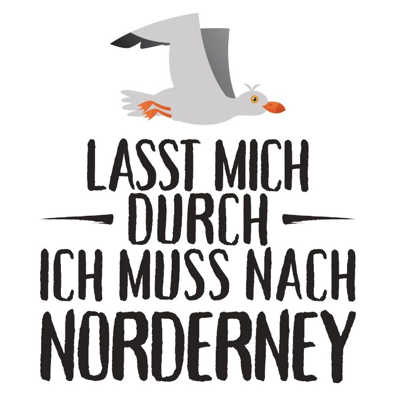 Lasst mich durch ich muss nach Norderney Möwe
