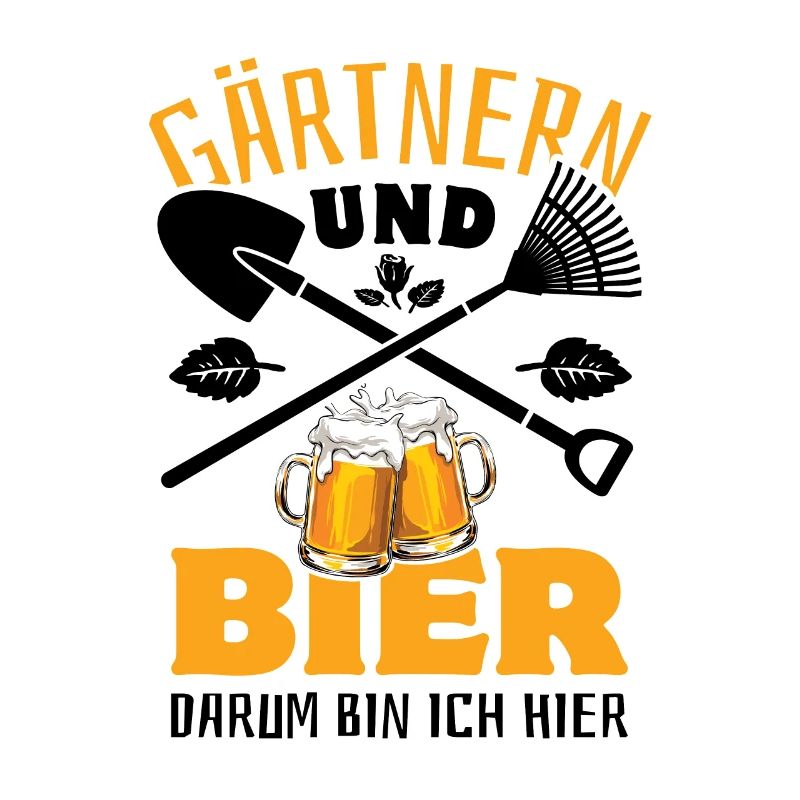 Gärtnern und Bier darum bin ich hier - Garten