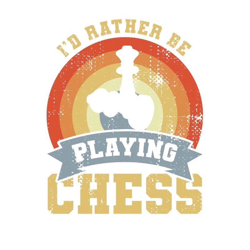 I'd Rather Be Playing Chess