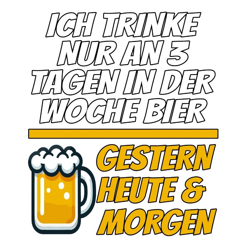 Gestern Heute Morgen Lustiger Bier Spruch