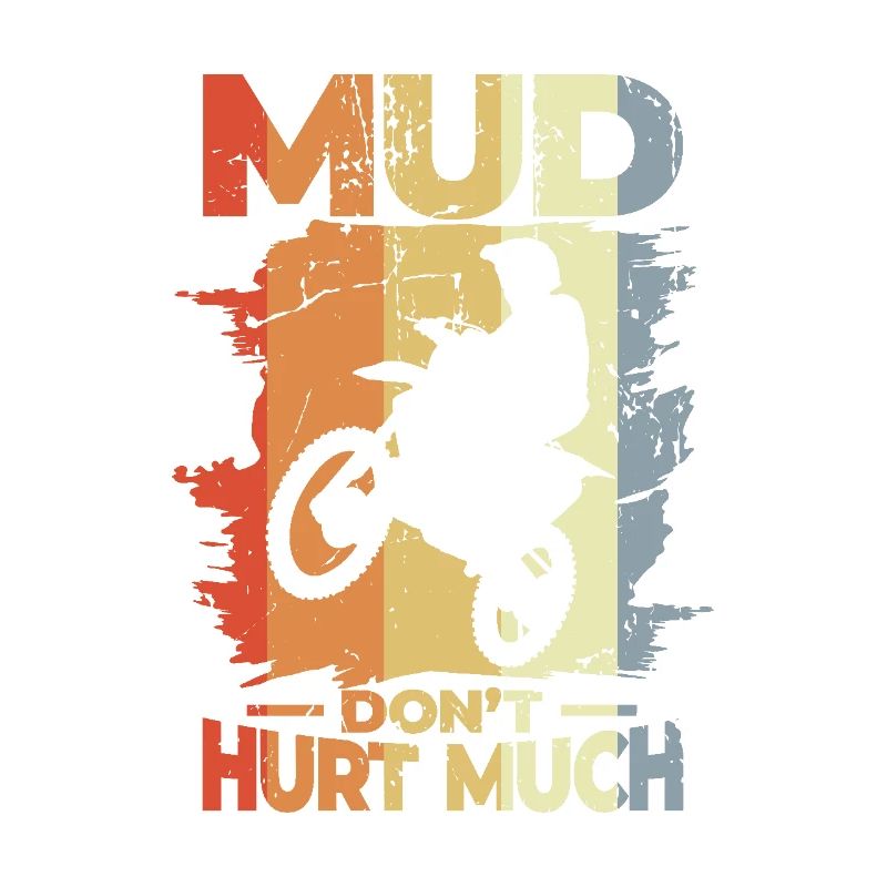 Mud Don't Hurt Much