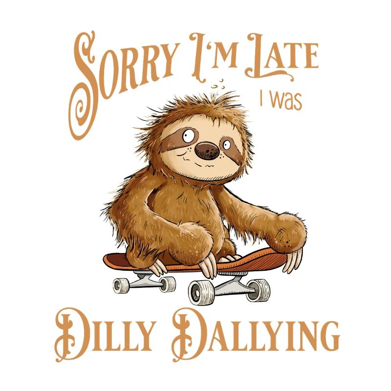 Sloth With Skateboard Dilly Dallying