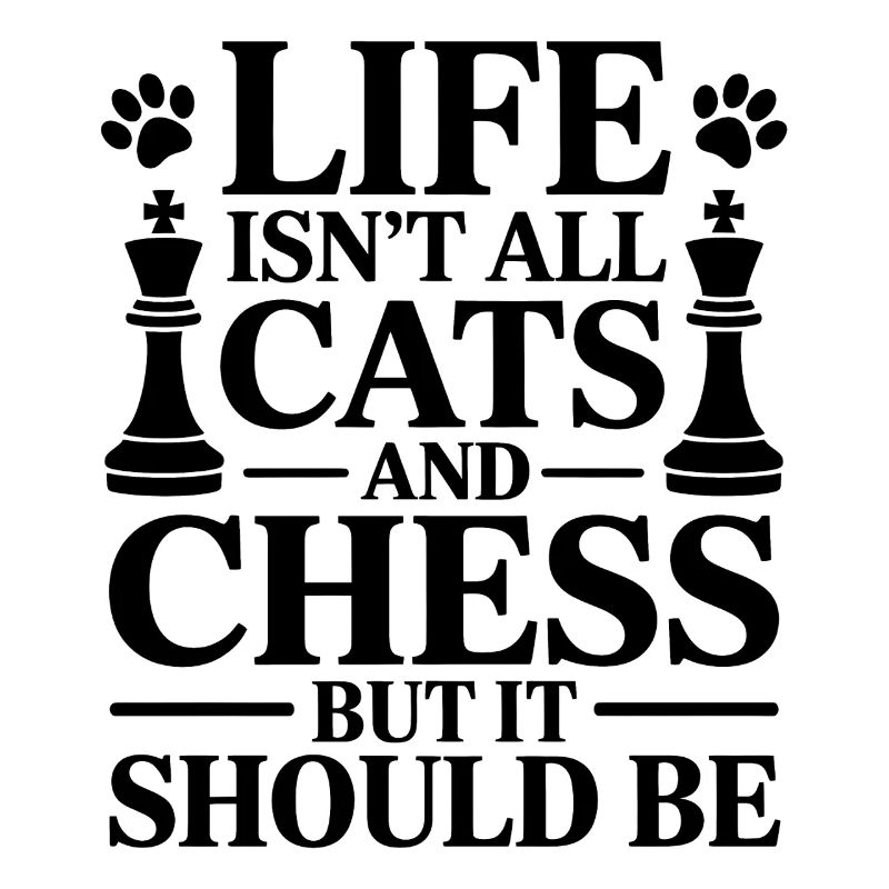 Chess Saying Chess Player Cat Chess Gift