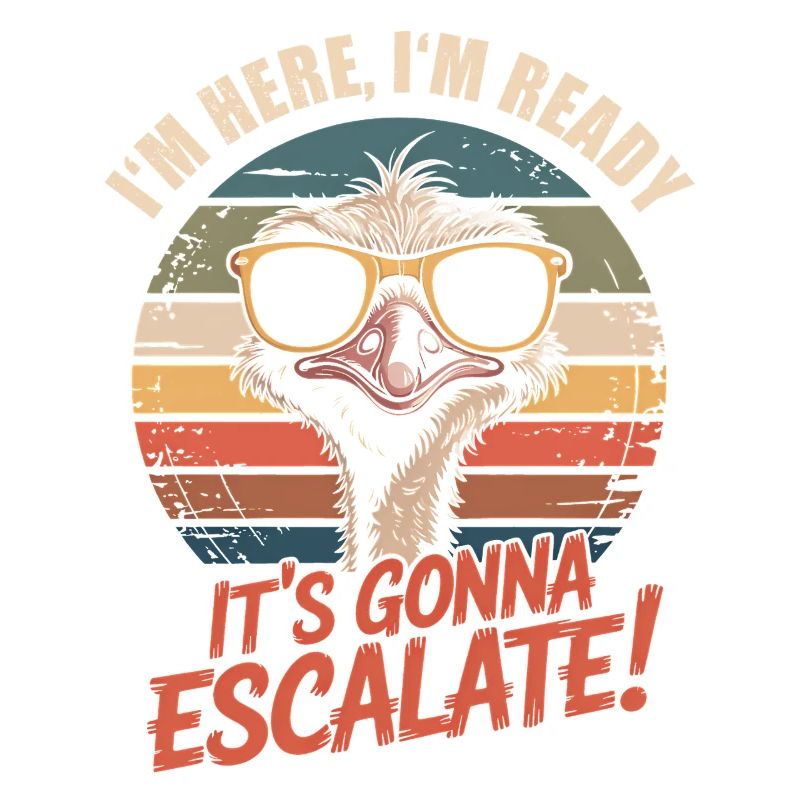 Im Here Ready Strauss Escalate Saying Party Retro