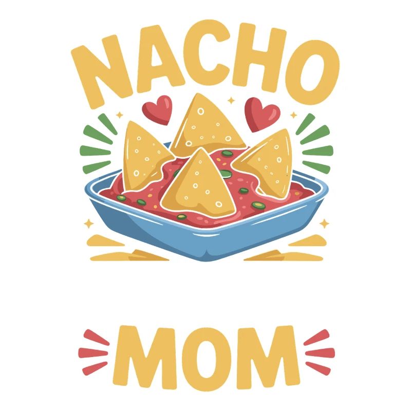 Nacho Average Mom Funny