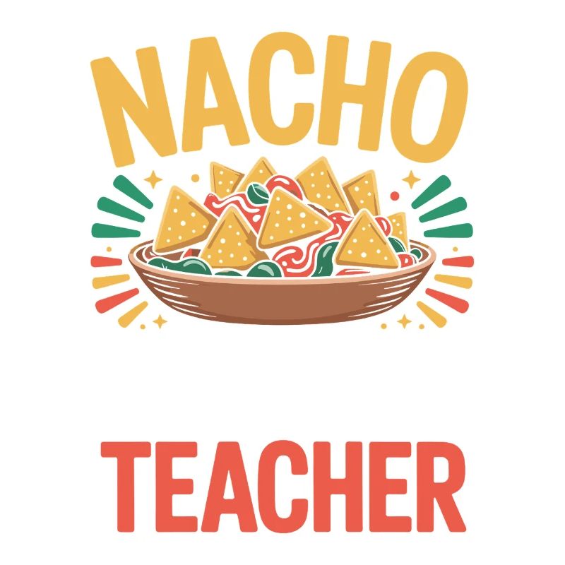 Nacho Average Teacher Mexiko Essen Lehrer