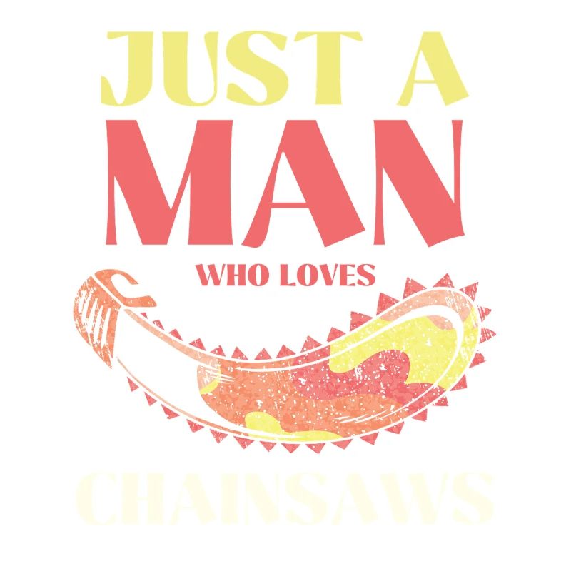 Only one man loves chainsaws