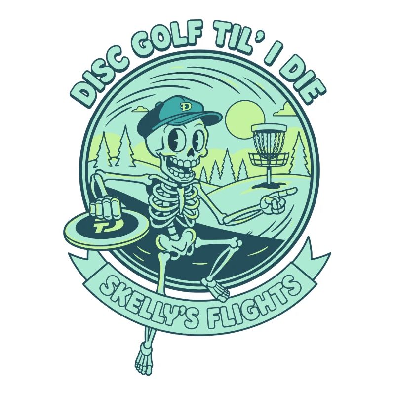 Disc Golf Til I Die Skellys Flights Disque drôle