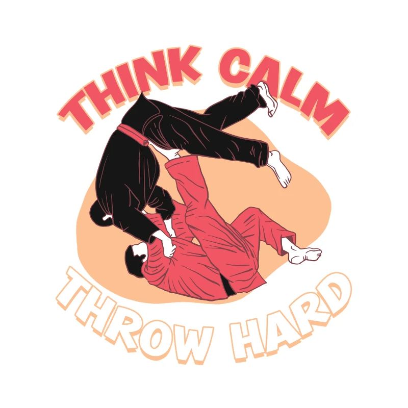 Judo Martial Arts Think Calm Throw Hard