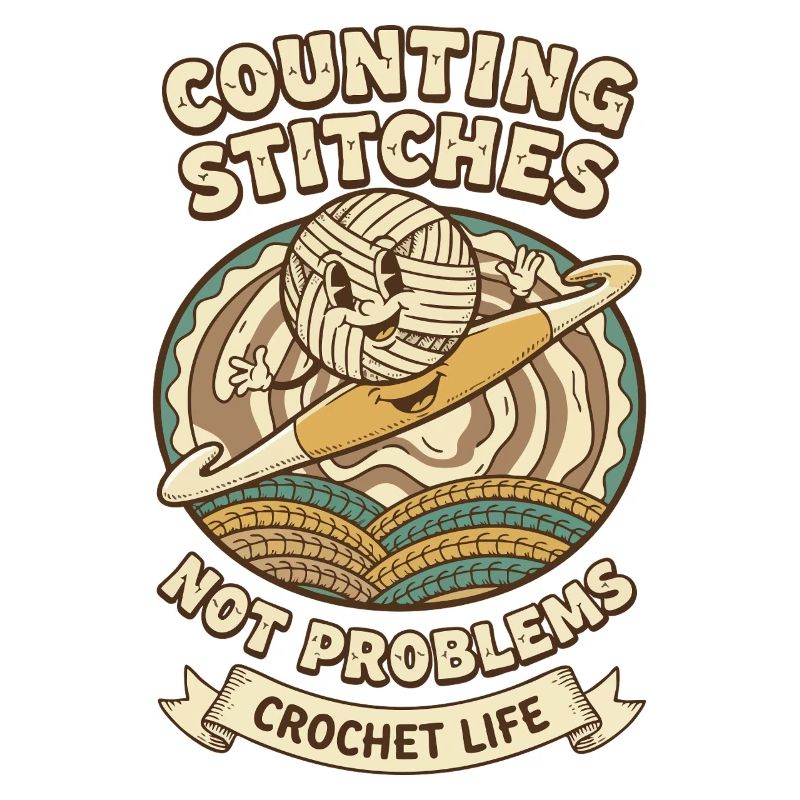 Counting Stitches Not Problems Crochet Life Funny